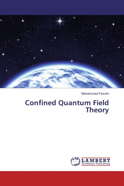 Confined Quantum Field Theory