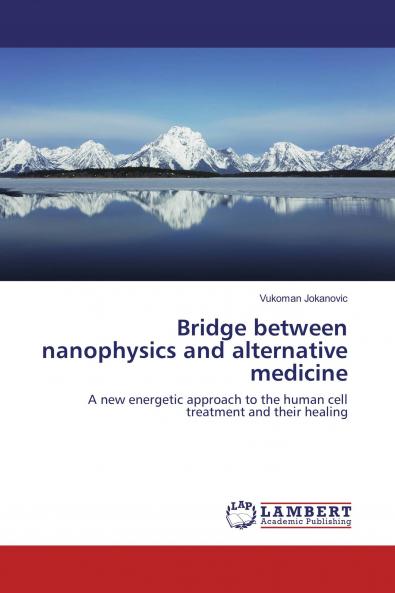 Bridge between nanophysics and alternative medicine
