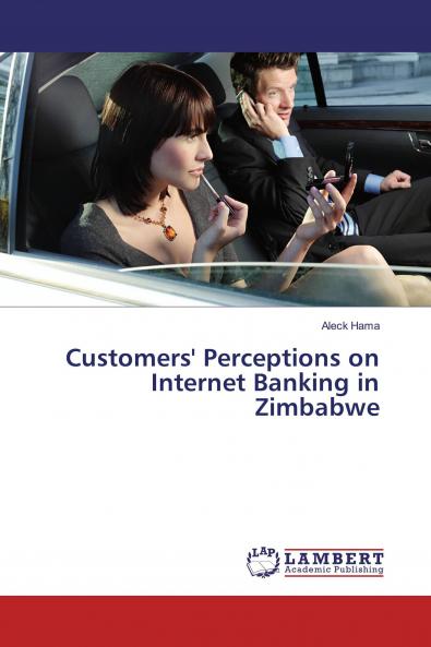 Customers' Perceptions on Internet Banking in Zimbabwe