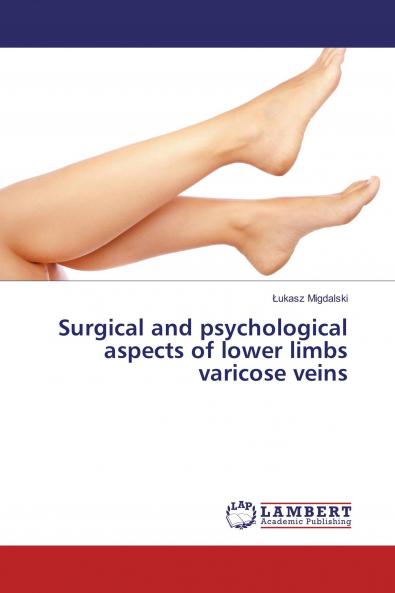 Surgical and psychological aspects of lower limbs varicose veins