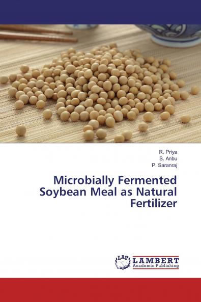 Microbially Fermented Soybean Meal as Natural Fertilizer