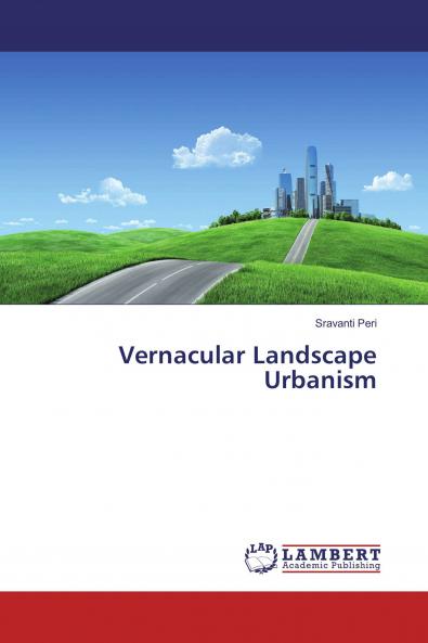 Vernacular Landscape Urbanism