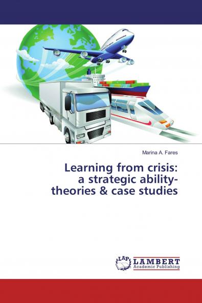 Learning from crisis: a strategic ability- theories & case studies