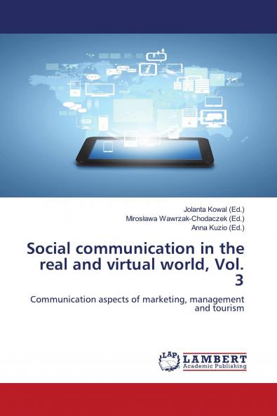 Social communication in the real and virtual world Vol. 3
