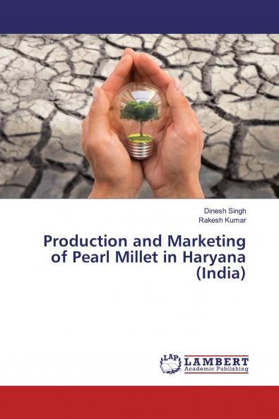 Production and Marketing of Pearl Millet in Haryana (India)