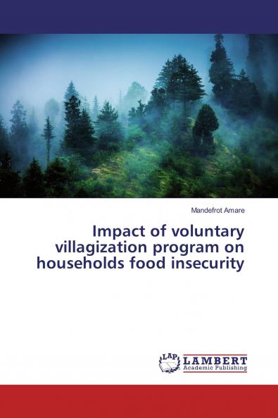 Impact of voluntary villagization program on households food insecurity