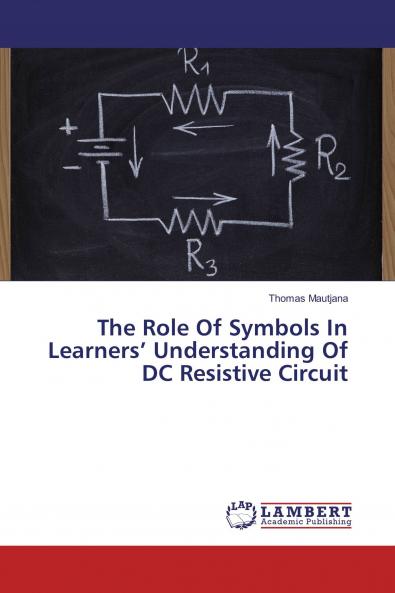 The Role Of Symbols In Learners��� Understanding Of DC Resistive Circuit