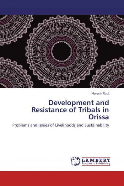Development and Resistance of Tribals in Orissa