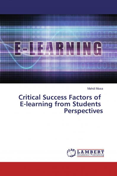 Critical Success Factors of E-learning from Students Perspectives