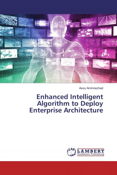 Enhanced Intelligent Algorithm to Deploy Enterprise Architecture