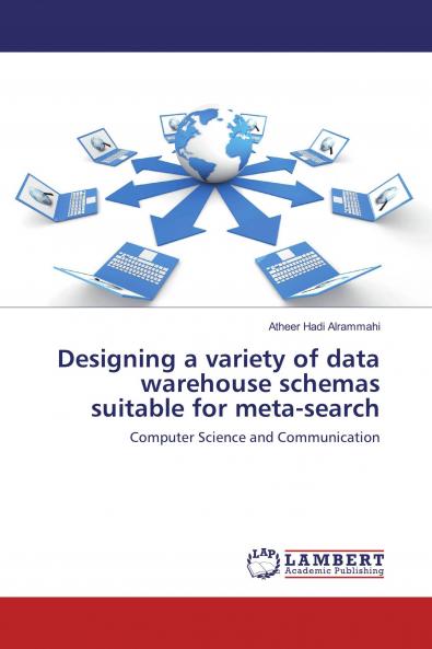 Designing a variety of data warehouse schemas suitable for meta-search
