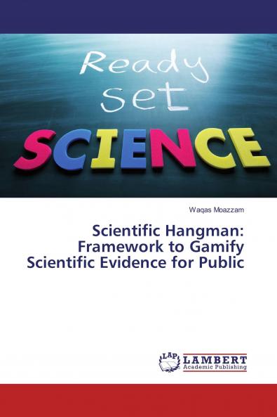 Scientific Hangman: Framework to Gamify Scientific Evidence for Public