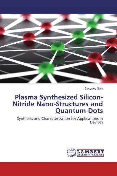 Plasma Synthesized Silicon-Nitride Nano-Structures and Quantum-Dots
