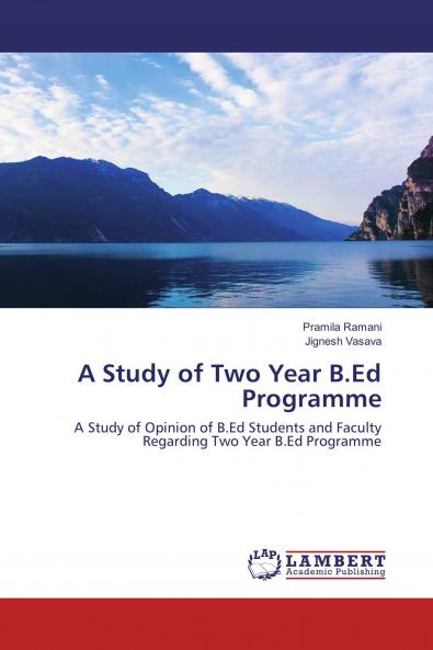 A Study of Two Year B.Ed Programme