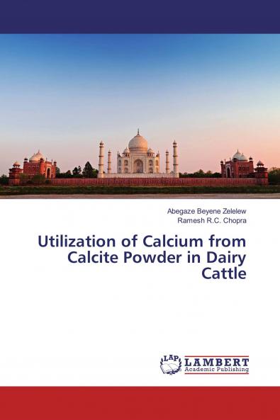Utilization of Calcium from Calcite Powder in Dairy Cattle