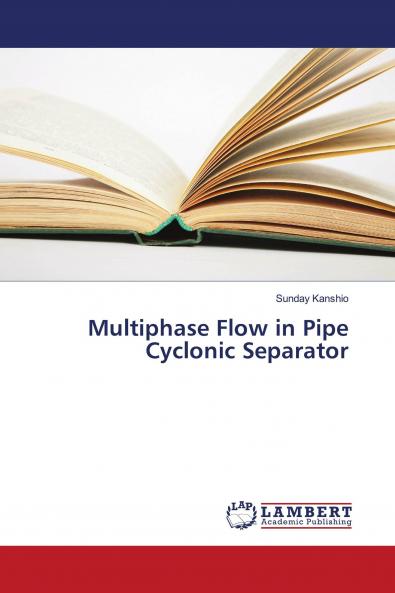 Multiphase Flow in Pipe Cyclonic Separator