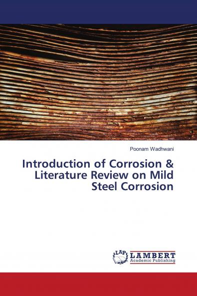 Introduction of Corrosion & Literature Review on Mild Steel Corrosion