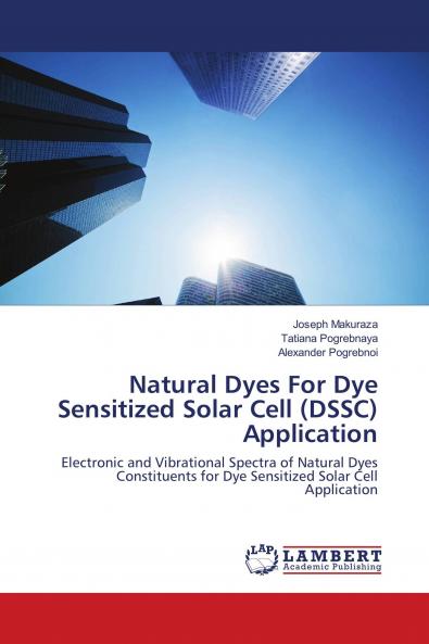 Natural Dyes For Dye Sensitized Solar Cell (DSSC) Application