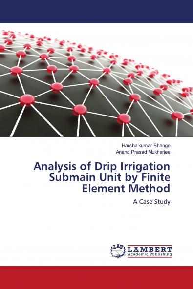 Analysis of Drip Irrigation Submain Unit by Finite Element Method