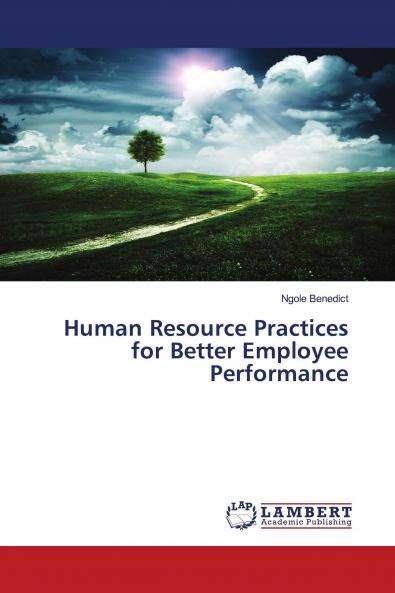 Human Resource Practices for Better Employee Performance