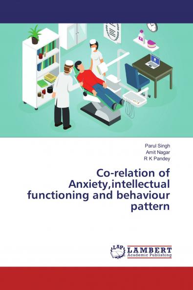 Co-relation of Anxietyintellectual functioning and behaviour pattern