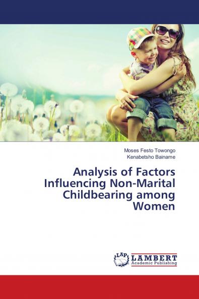 Analysis of Factors Influencing Non-Marital Childbearing among Women