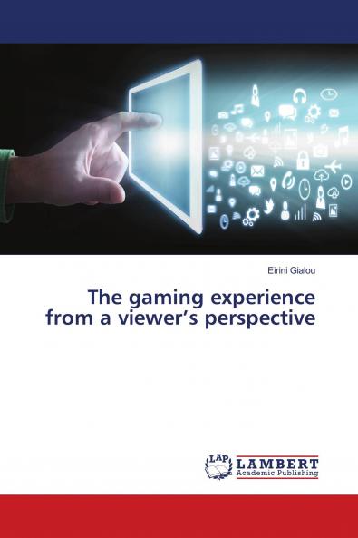 The gaming experience from a viewer���s perspective