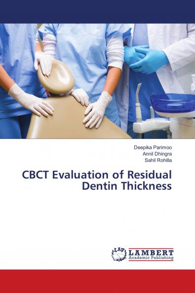 CBCT Evaluation of Residual Dentin Thickness