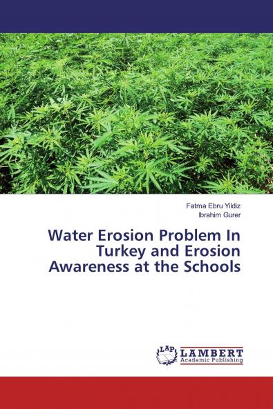 Water Erosion Problem In Turkey and Erosion Awareness at the Schools