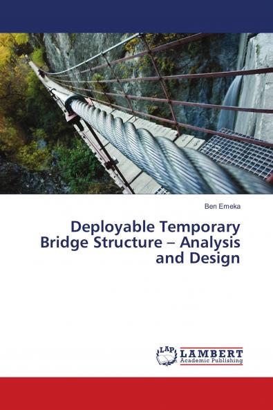 Deployable Temporary Bridge Structure ��� Analysis and Design