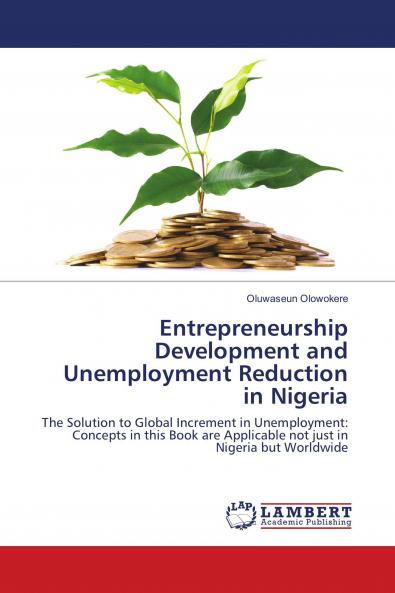 Entrepreneurship Development and Unemployment Reduction in Nigeria
