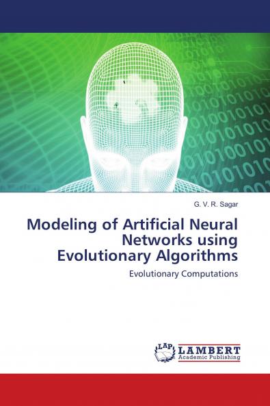 Modeling of Artificial Neural Networks using Evolutionary Algorithms