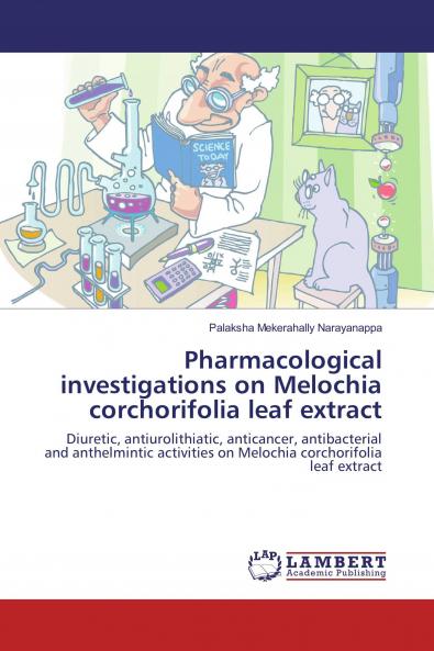Pharmacological investigations on Melochia corchorifolia leaf extract