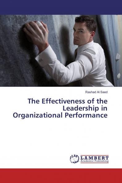 The Effectiveness of the Leadership in Organizational Performance