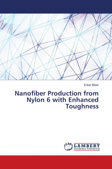 Nanofiber Production from Nylon 6 with Enhanced Toughness