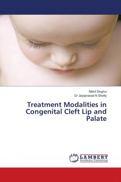 Treatment Modalities in Congenital Cleft Lip and Palate