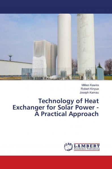 Technology of Heat Exchanger for Solar Power - A Practical Approach