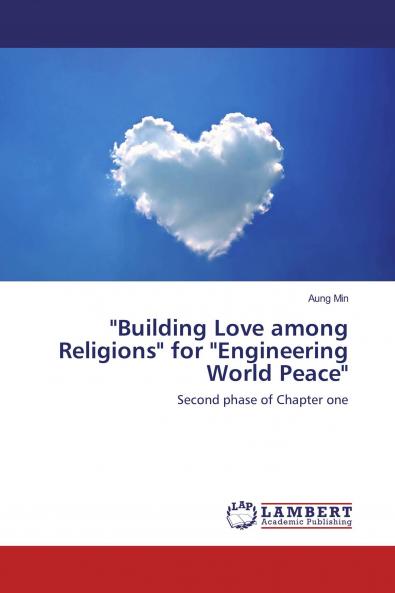 Building Love among Religions for Engineering World Peace