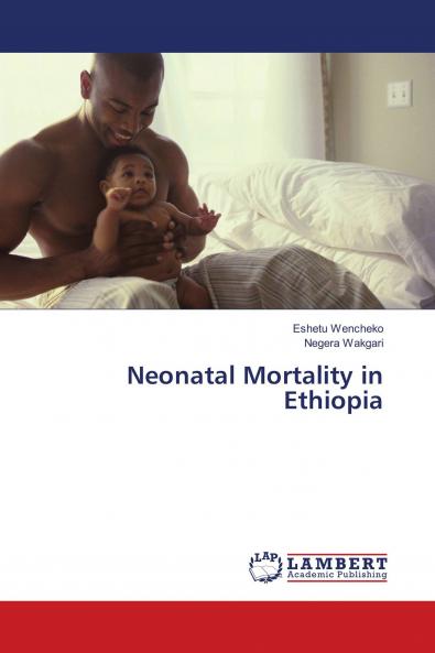 Neonatal Mortality in Ethiopia