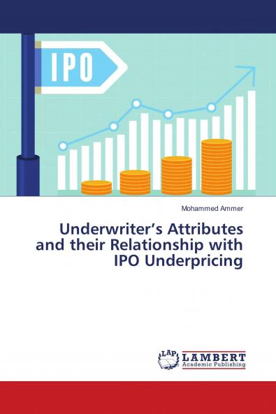 Underwriter���s Attributes and their Relationship with IPO Underpricing