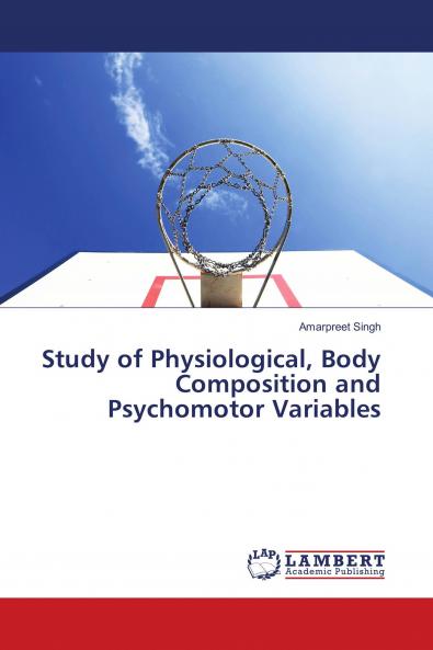 Study of Physiological Body Composition and Psychomotor Variables