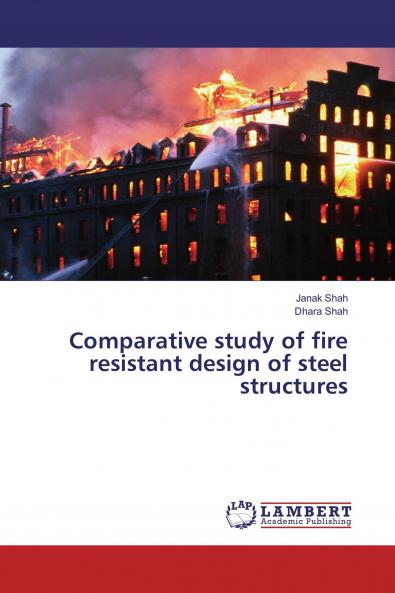 Comparative study of fire resistant design of steel structures
