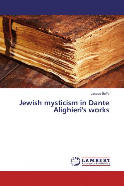 Jewish mysticism in Dante Alighieri's works