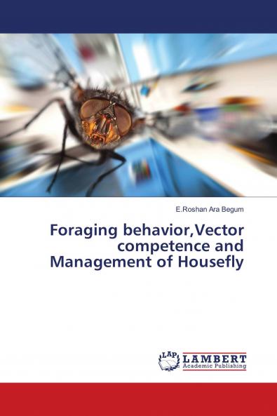 Foraging behaviorVector competence and Management of Housefly