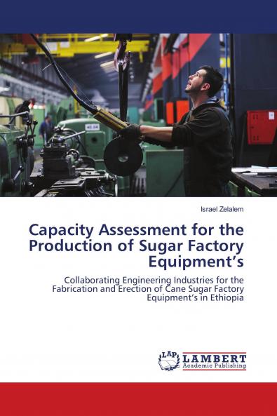 Capacity Assessment for the Production of Sugar Factory Equipment���s