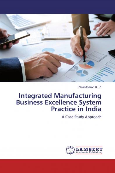 Integrated Manufacturing Business Excellence System Practice in India