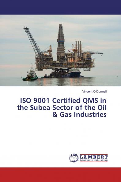 ISO 9001 Certified QMS in the Subea Sector of the Oil & Gas Industries