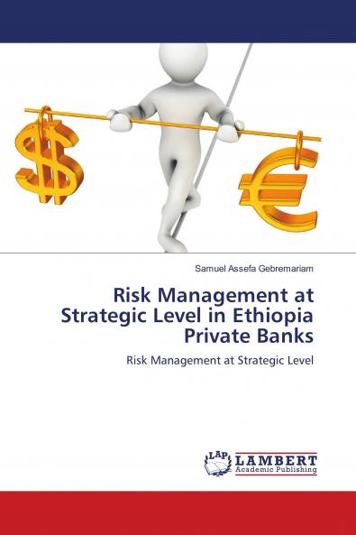 Risk Management at Strategic Level in Ethiopia Private Banks