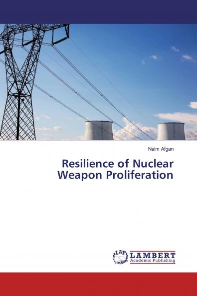 Resilience of Nuclear Weapon Proliferation