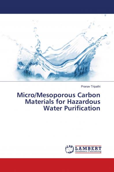 Micro/Mesoporous Carbon Materials for Hazardous Water Purification